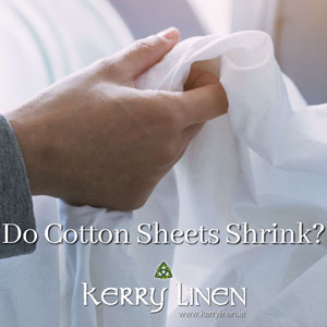 Do Cotton Sheets Shrink?