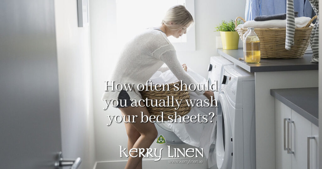 How often should you actually wash your bed sheets? - KerryLinen.ie